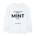 I CHOOSE TO BE WHAT I MINT TO BE.