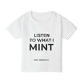 Listen To What I Mint Heavy Cotton™ Toddler T-shirt
