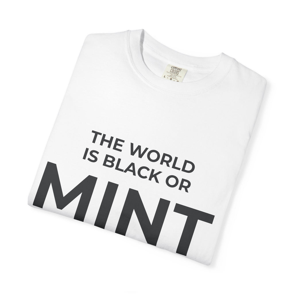The World is Black or MINT.