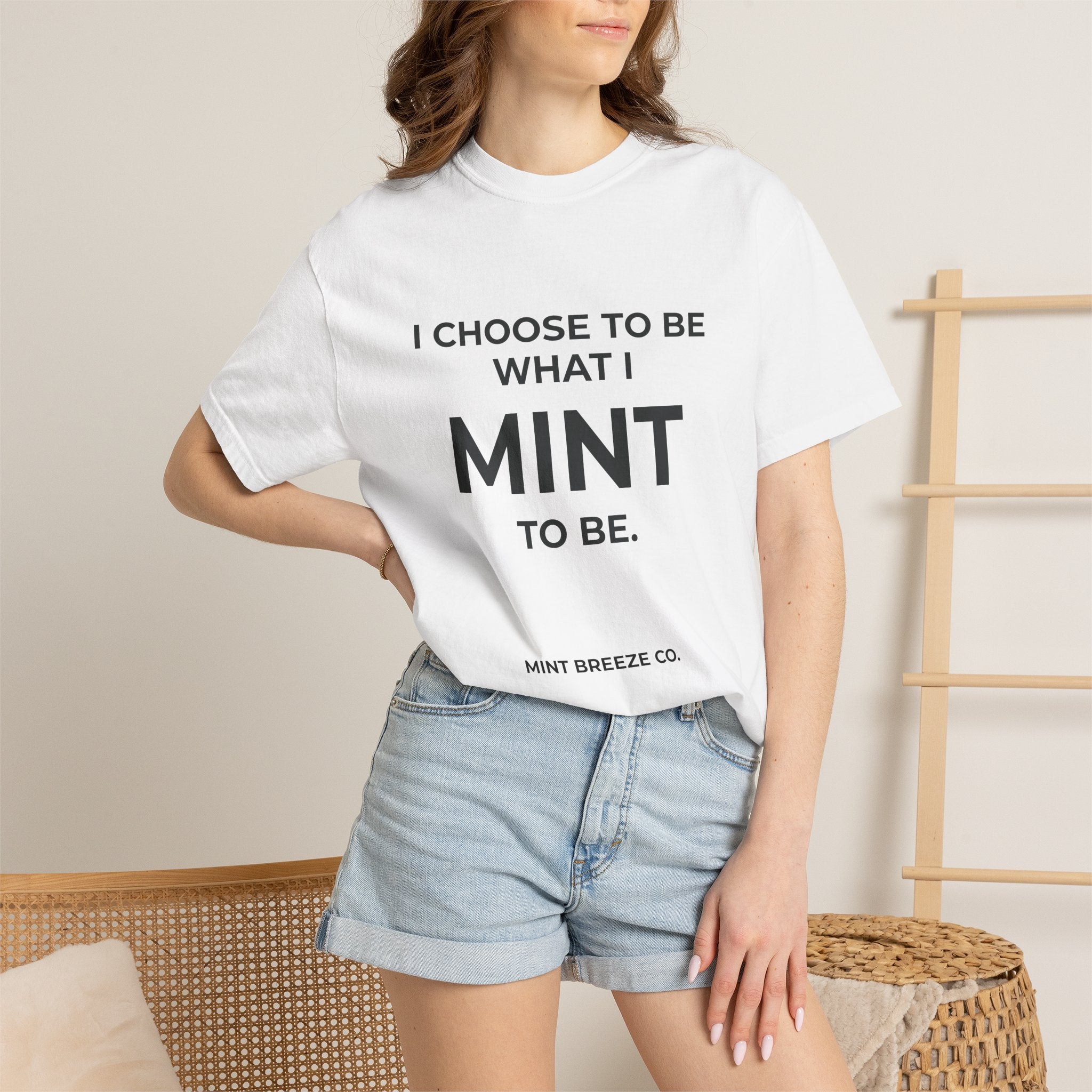 I CHOOSE TO BE WHAT I MINT TO BE.
