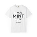 It Was Mint To Be.
