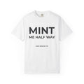 MINT ME HALF WAY