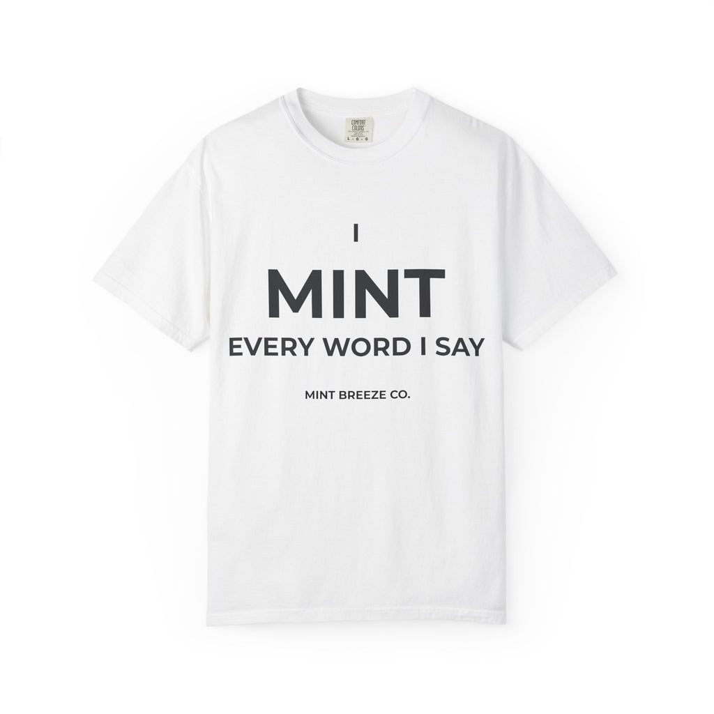 I Mint Every Word I Say.