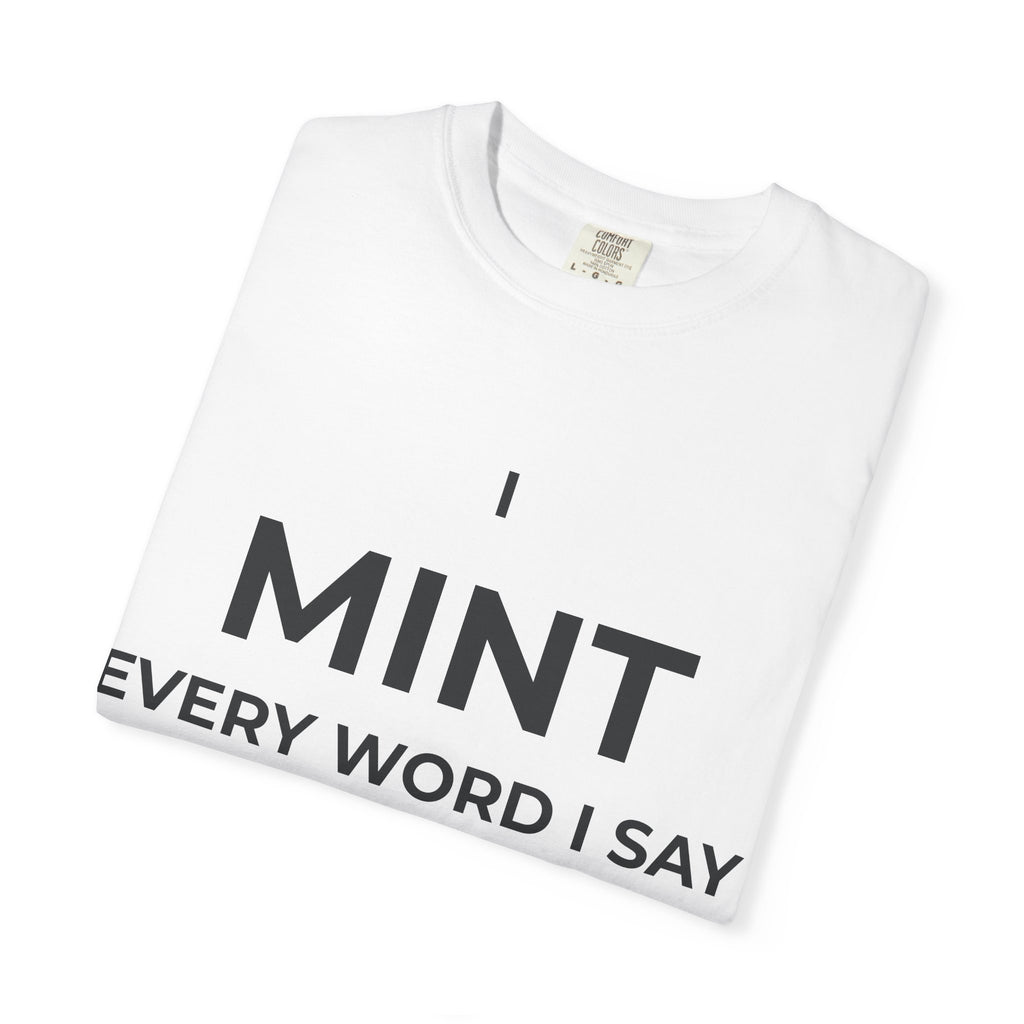 I Mint Every Word I Say.