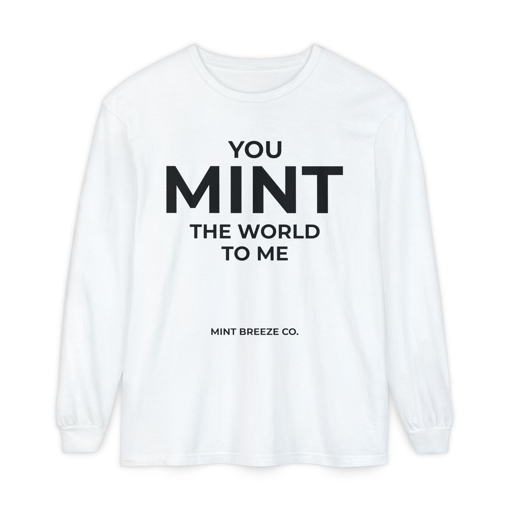 YOU MINT THE WORLD TO ME