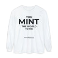 YOU MINT THE WORLD TO ME