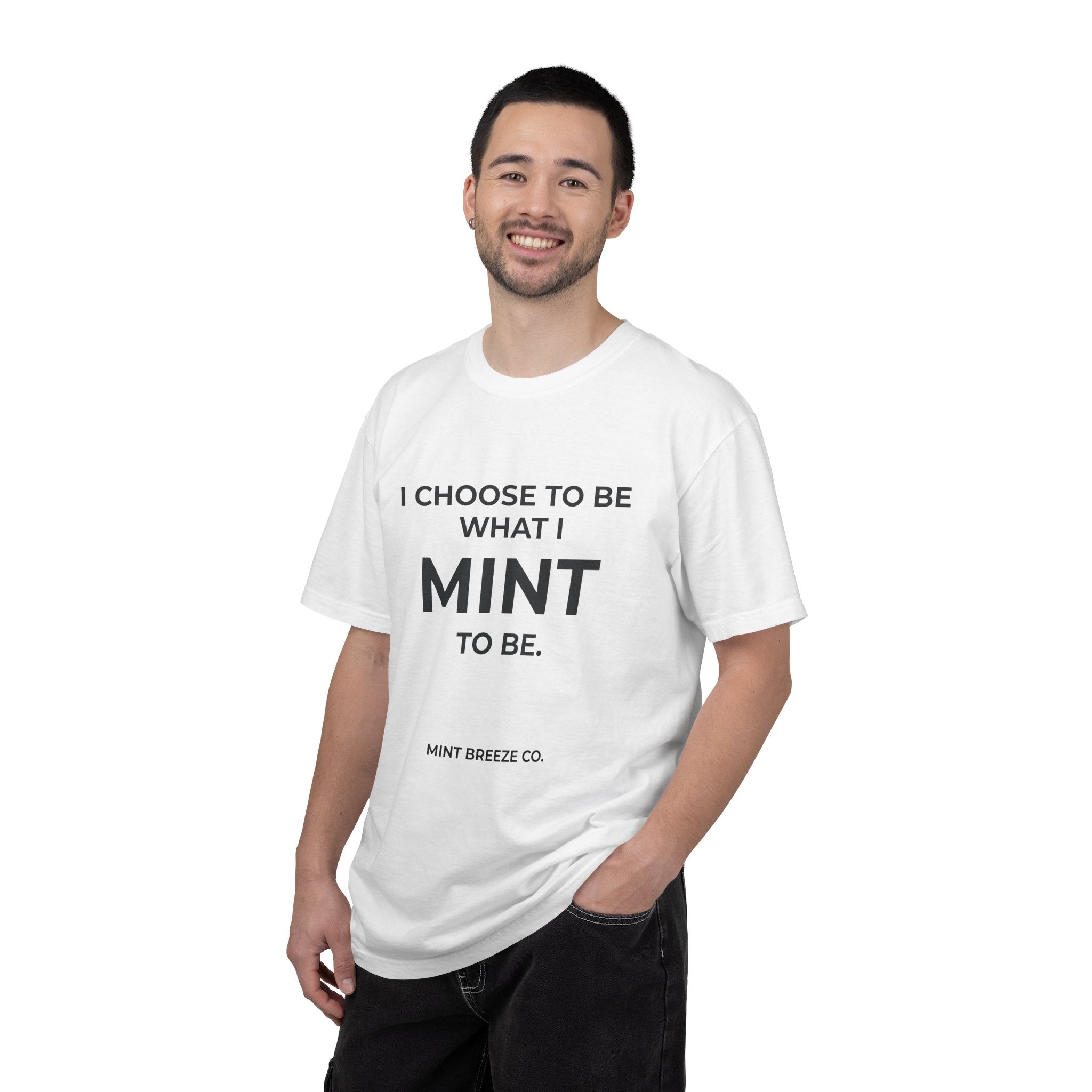 I CHOOSE TO BE WHAT I MINT TO BE.