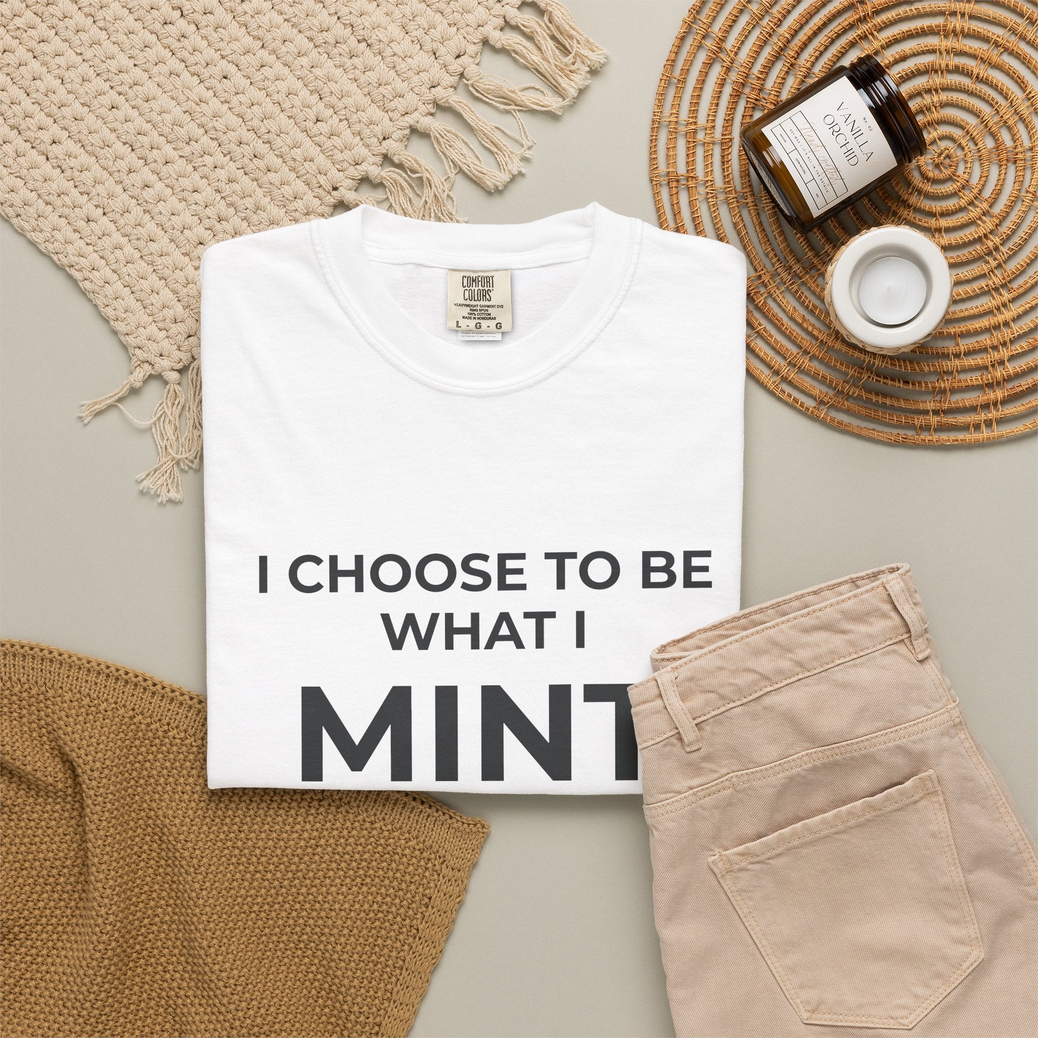 I CHOOSE TO BE WHAT I MINT TO BE.