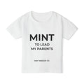 MINT TO LEAD MY PARENTS Heavy Cotton™ Toddler T-shirt