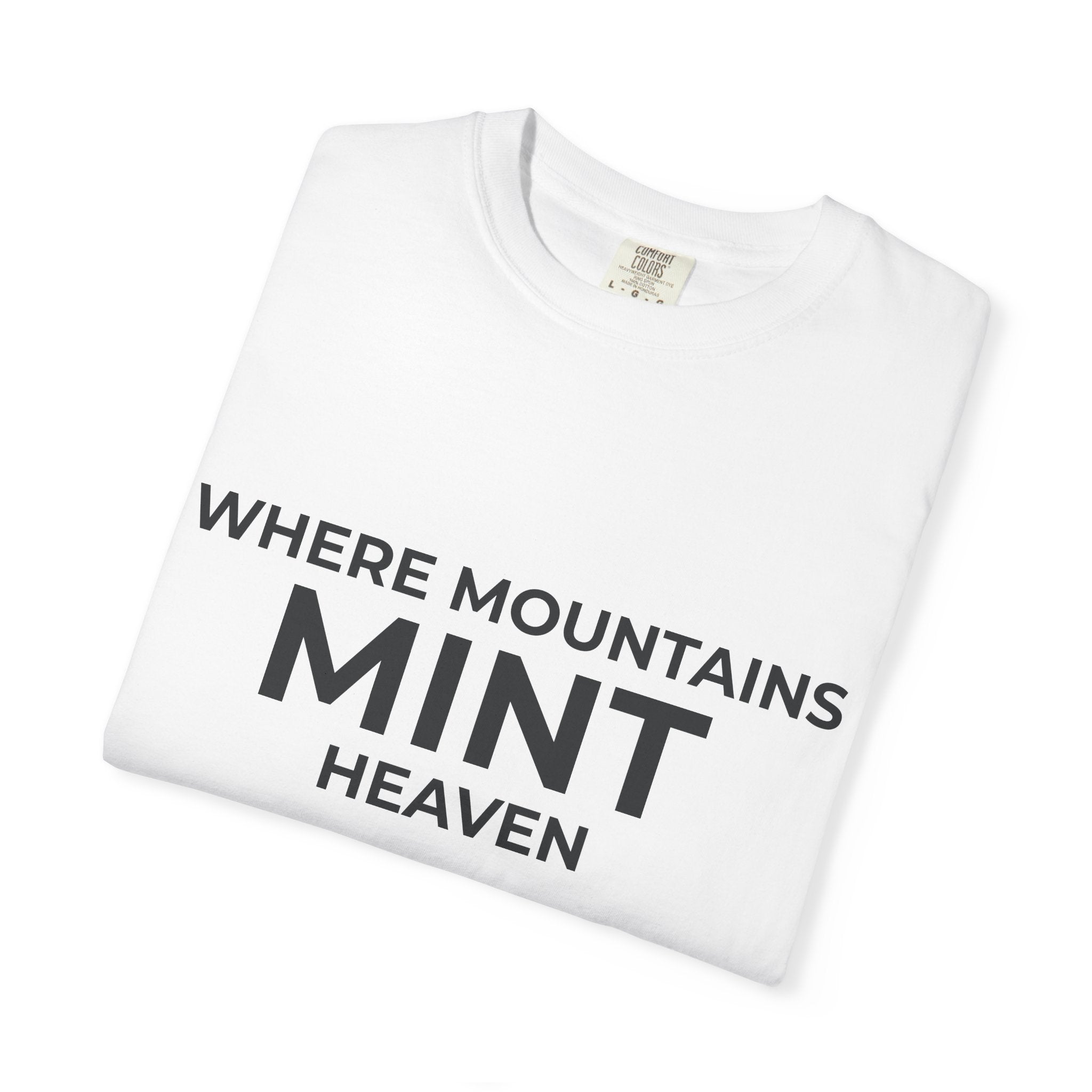 Where Mountains Mint Heaven.