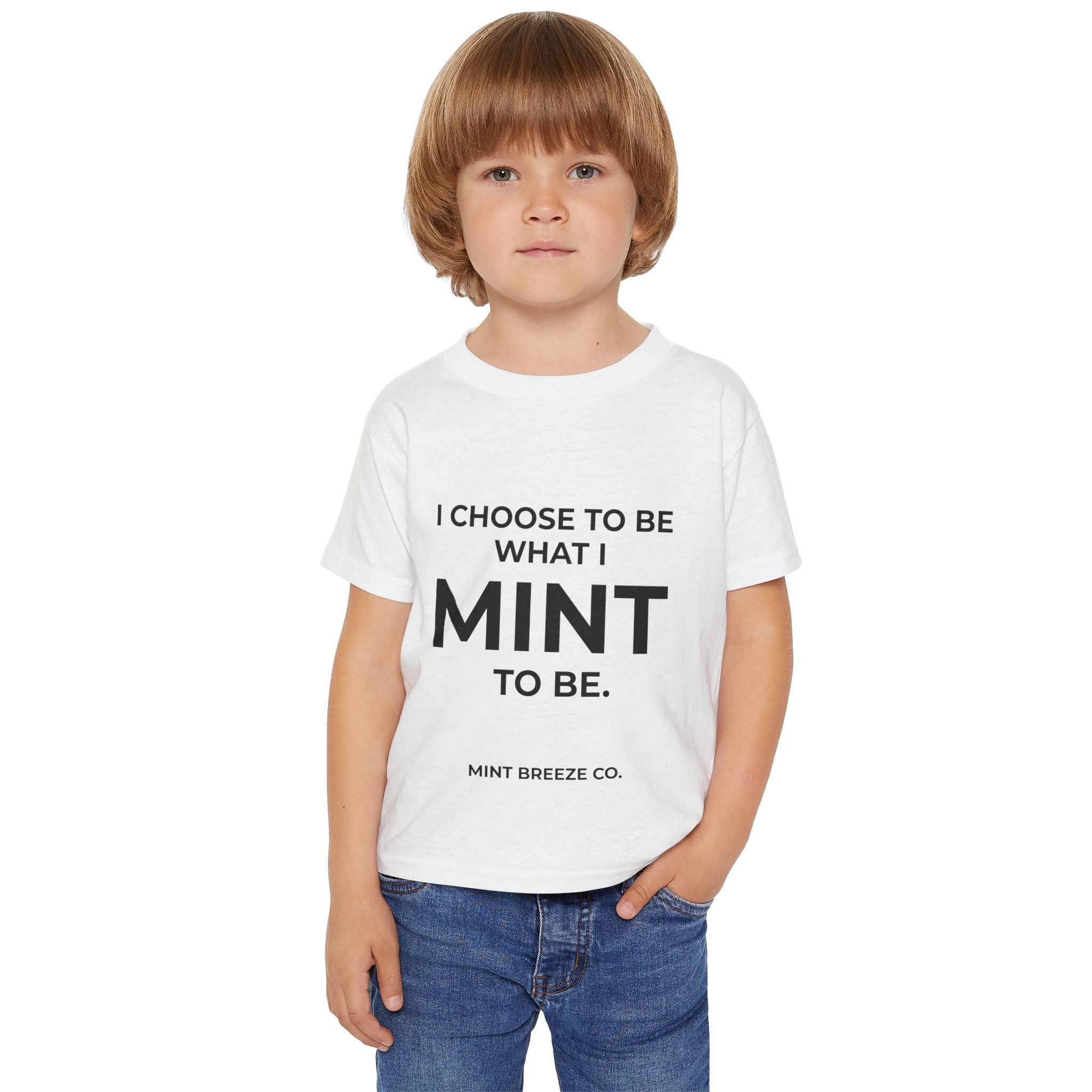 I CHOOSE TO BE WHAT I MINT TO BE. Heavy Cotton™ Toddler T-shirt