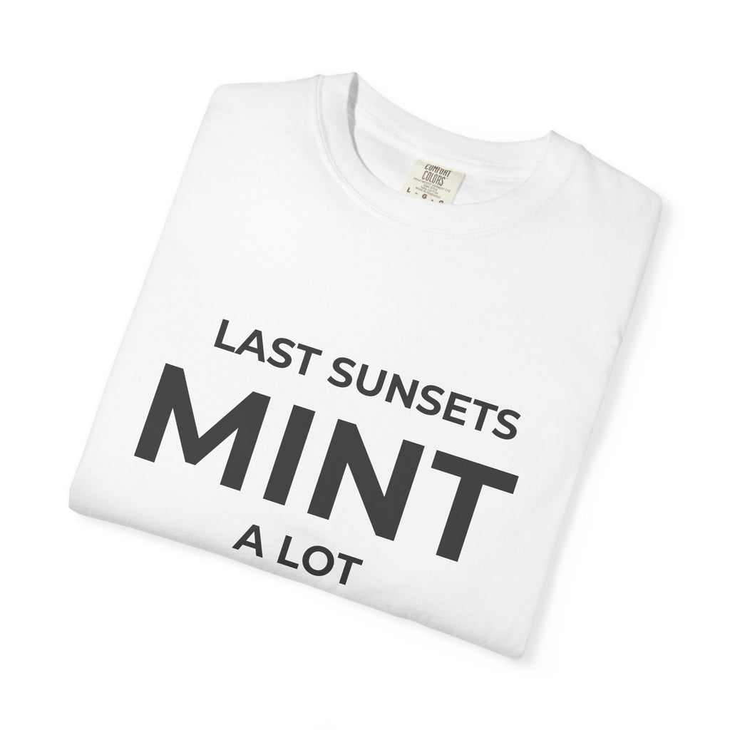 Last Sunset Mint A Lot.