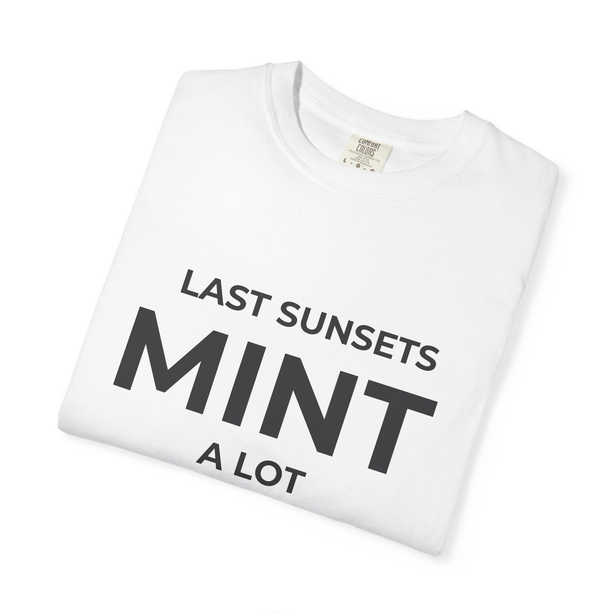 Last Sunset Mint A Lot.