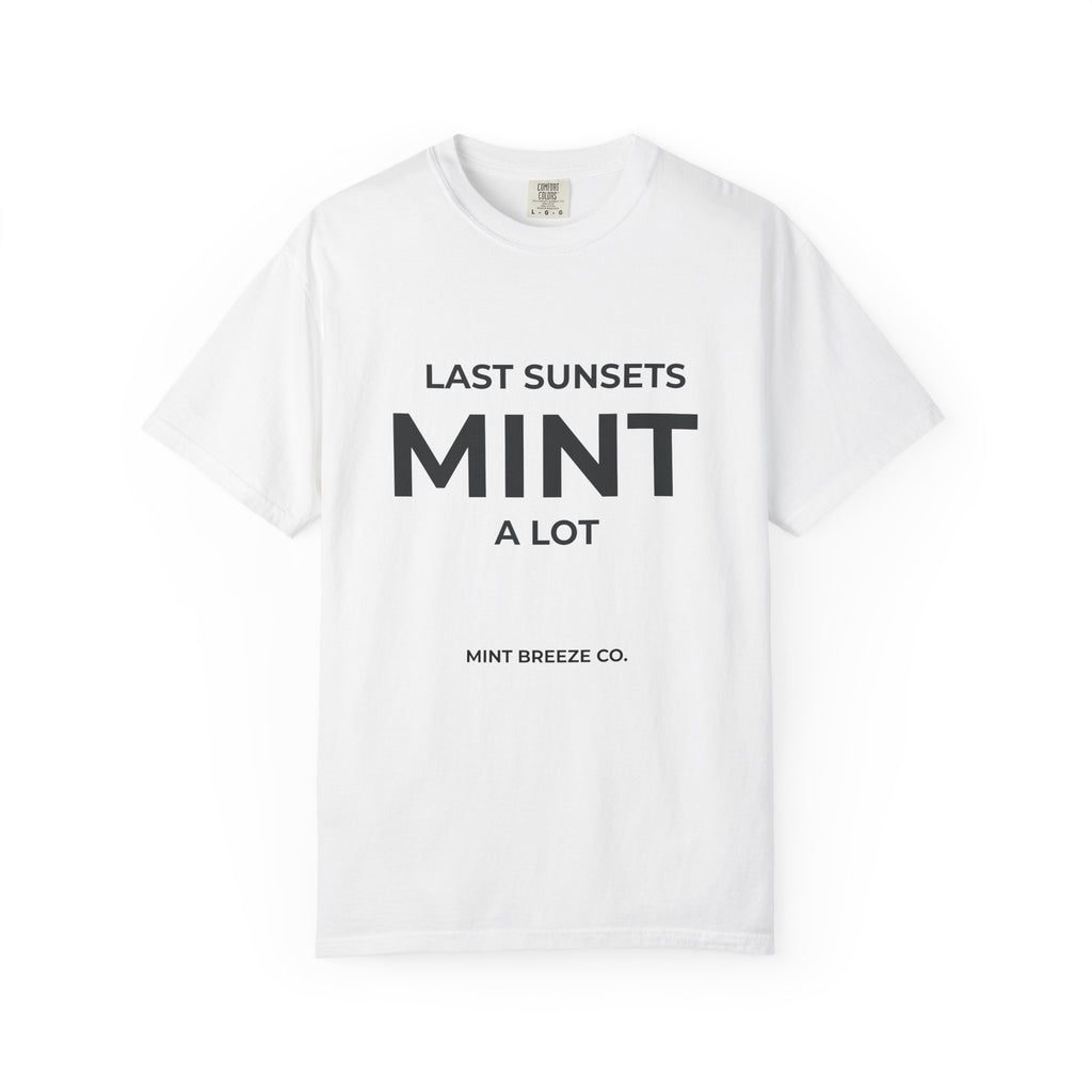 Last Sunset Mint A Lot.