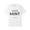 The World is Black or MINT.