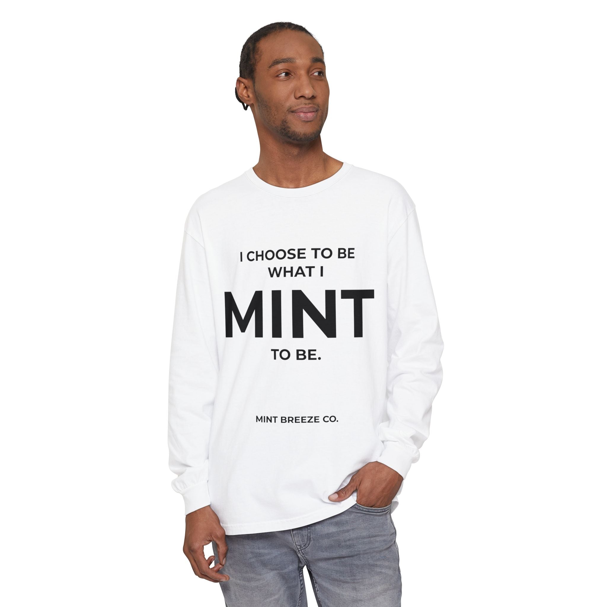 I CHOOSE TO BE WHAT I MINT TO BE.