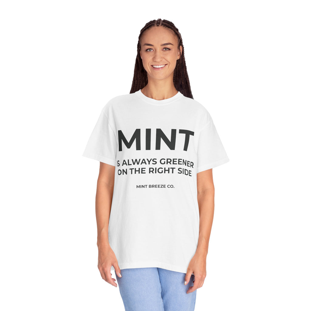 MINT IS ALWAYS GREENER ON THE RIGHT SIDE.