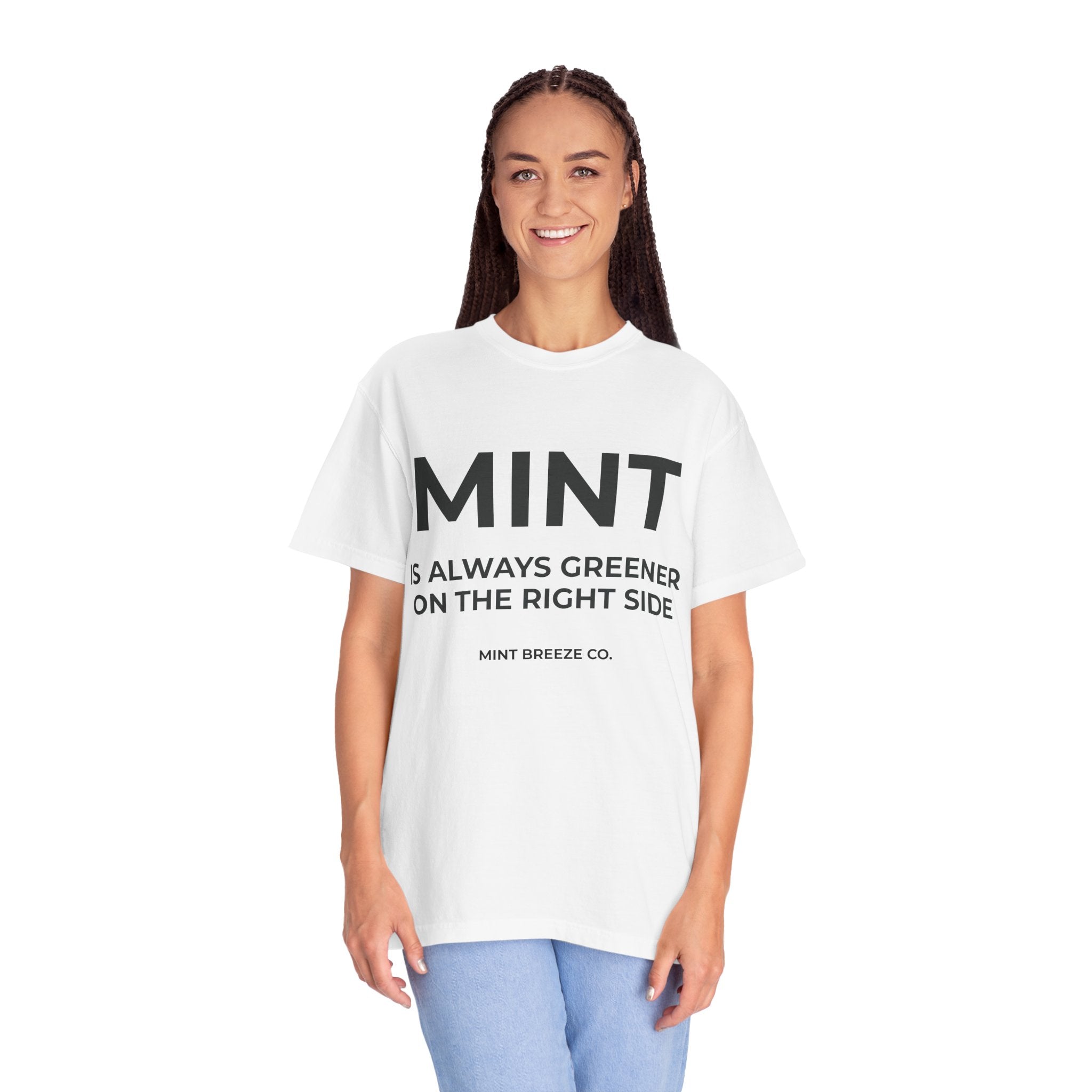 MINT IS ALWAYS GREENER ON THE RIGHT SIDE.